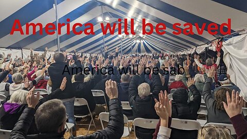 AMERICA WILL BE SAVED