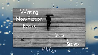 Writing Non-Fiction Books: Steps to Success