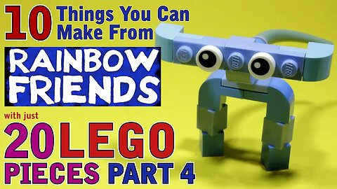 10 Rainbow Friends things you can make with 20 Lego pieces Part 4