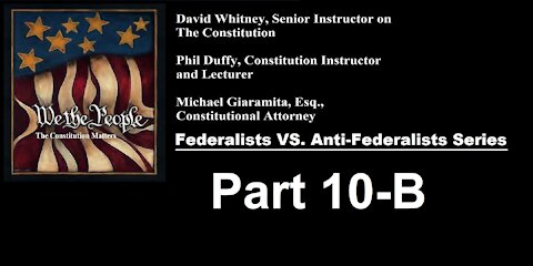 We The People | Federalists VS Anti-Federalists | #10-B