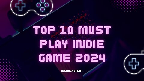 "🌟 Top 10 Must-Play Indie Games of 2024 | Uncover Gaming's Hidden Gems! 🎮"