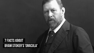 7 Facts About Bram Stoker's 'Dracula'