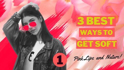 3 BEST Ways to Get Soft Pink Lips and Nature || #Shorts1 #Beauty_tech #soft_lips #nature_lips
