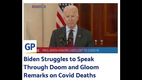 Biden Struggles to Speak Through Doom and Gloom Remarks on Covid Deaths, Such a sad Little Man