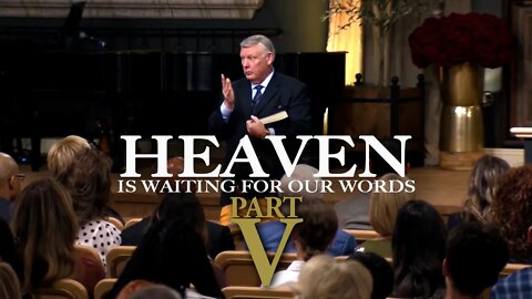 Heaven is Waiting For Our Words - PART 5 - Terry Mize TV Podcast