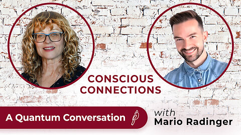 Conscious Connections with Mario Radinger