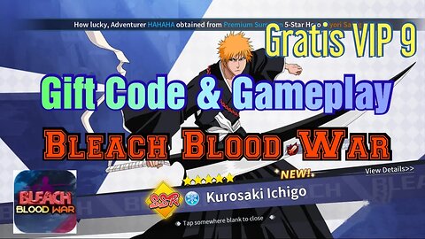 BLEACH BLOOD WAR gameplay & Gift Code Free VIP 9 #bleach #giftcode