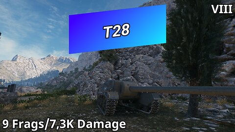 T28 (9 Frags/7,3K Damage) | WoT Replays