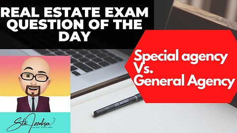 Daily real estate practice exam question -- special agency Vs. general agency