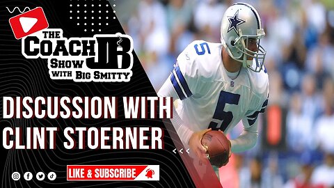 NFL QB CLINT STOERNER FULL INTERVIEW | THE COACH JB SHOW WITH BIG SMITTY