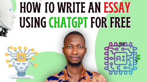 USING CHATGPT FOR BEGINEER: HOW TO WRITE AN ESSAY USING CHATGPT