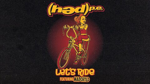 (Hed) P.E. feat. Madchild - "Let's Ride" (Official Lyric Video)