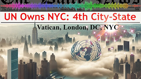 🔥e4- United Nations New York City The 4th Sovereign City-State🗽🧭🗺️ #DC #CityOfLondon #Vatican
