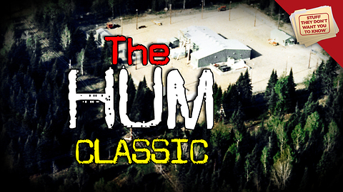 Stuff They Don't Want You To Know: The Hum - CLASSIC