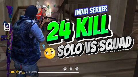 24 KILL SOLO VS SQUAD // FREE FIRE GAMEPLAY // INDIA SERVER