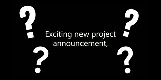 New project announcement
