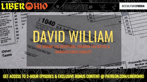 David William || The Income Tax Deception, Common Tax Myths & Manufactured Liability
