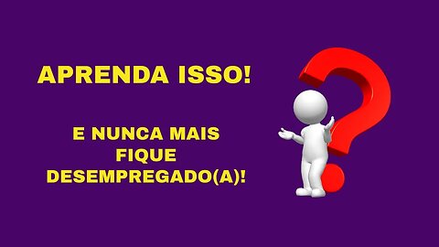 SE APRENDER ISSO EMPREGO GARANTIDO