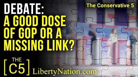 Debate: A Good Dose of GOP or a Missing Link? – C5 TV