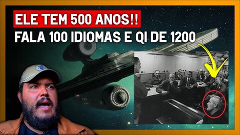 ELE TEM 500 ANOS!! FALA 100 IDIOMAS E QI DE 1200 (Ufo, Disco voador, Alien, Extraterrestre)