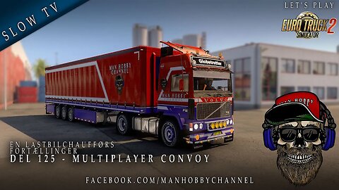 🔴 Del 125 - 🚛🚛🚛 Multiplayer Convoy - Paris til København 🚛🚛🚛🚛