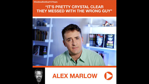 Alex Marlow’s Tribute to Andrew Breitbart: "Pretty Crystal Clear They Messed with the Wrong Guy"