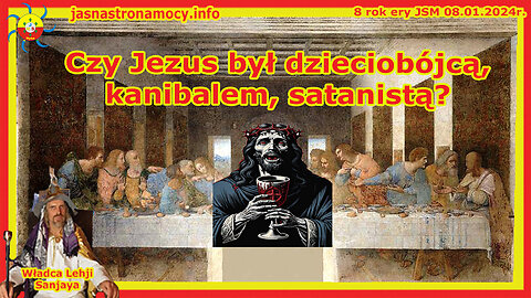 Czy Jezus był dzieciobójcą, kanibalem, satanistą?