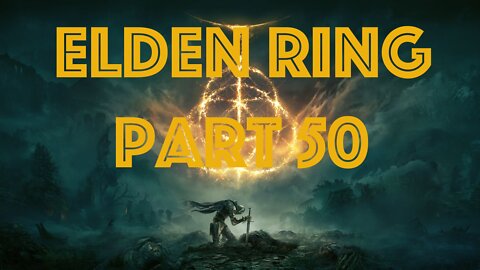 Elden Ring Part 50 - GMC part 2, or how I cheesed those freakin cat statues...Also Juno Hoslow fight