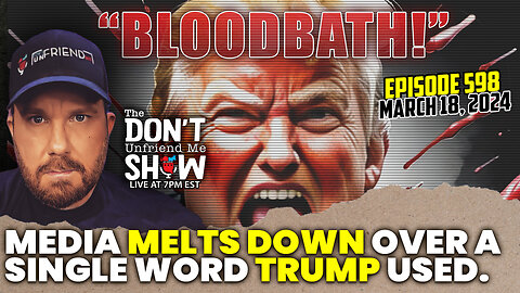 Trump Mentions "Bloodbath" and the Media Goes Into a Frenzy