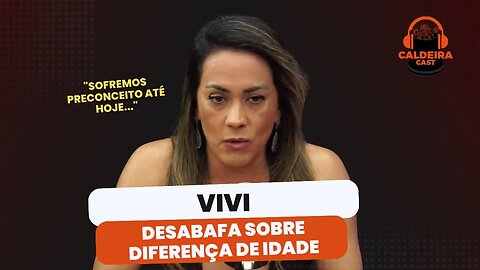 VIVI DESABAFA SOBRE PRECONCEITO COM SEU RELACIONAMENTO...