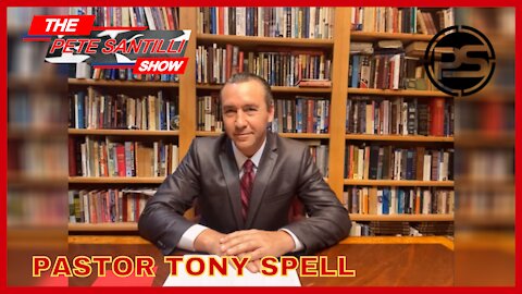 PASTOR TONY SPELL JOINS PETE IN AN INTERVIEW TO DISCUSS THE FIGHT AGAINST MEDICAL TYRANNY