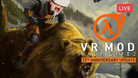I DON'T EVEN THINK BEARS ARE REAL :: Half-Life 2: VR MOD :: MORE VR MADNESS