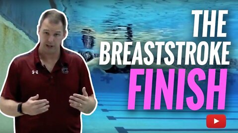 Swim Faster - The Breaststroke Finish - Coach McGee Moody