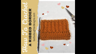 How To Crochet A Ribbed Border