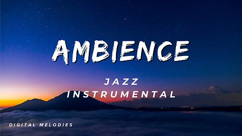 Ambience (smooth jazz instrumental music)