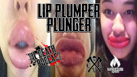 Lip Plumper Plunger | Til Death Podcast | CLIP