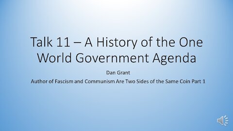 The Grant Report Episode 11 - A History of the One World Government Agenda