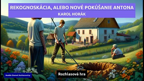 Karol Horák: Rekognoskácia, alebo nové pokušenie Antona