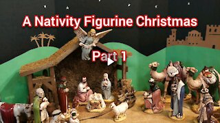 A Nativity Figurine Christmas - Part 1