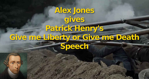 Alex Jones gives Patrick Henry's "Give me liberty, or give me death!" speech