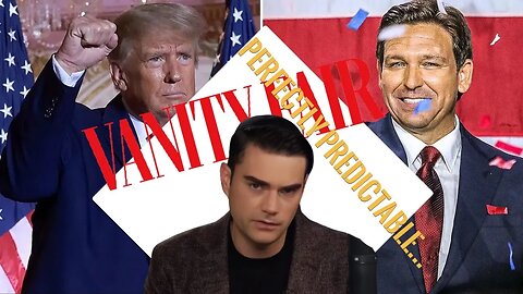 Ben Shapiro, Reacts To Vanity Fair Article Calling Ron DeSantis Worse Than Trump