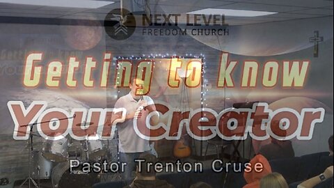 Getting to Know Your Creator Part 4 (12/24/23)
