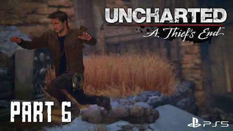 A Scottish Firefight | Uncharted: A Thief’s End Main Story Part 6 | PS5 Gameplay
