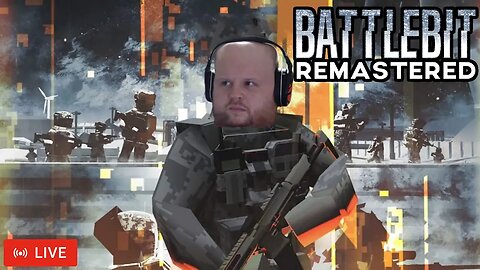 LIVE - BATTLEBIT REMASTERED | I'VE GOT YOUR SIX!