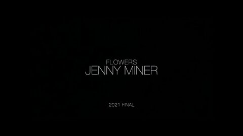 Jenny Miner Final 12-4-2021 "Flowers"