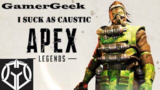 Apex Legends - Sucking as Caustic