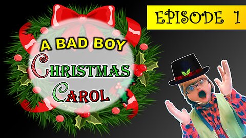 Bad Boy Christmas Carol (Episode 1)