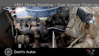 1952 Chevy Styleline: Fuel System Cleanup