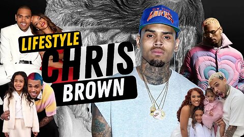 Chris Brown | His lifestyle | His rise to fame