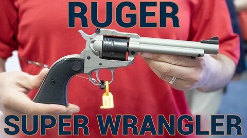 Ruger Unveils Their New Super Wrangler